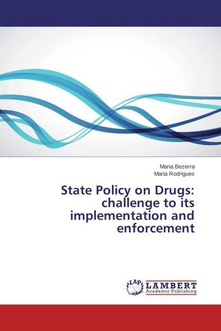 State Policy on Drugs: challenge to its implementation and enforcement