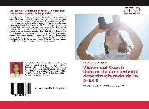 Visión del Coach dentro de un contexto desestructurado de la praxis
