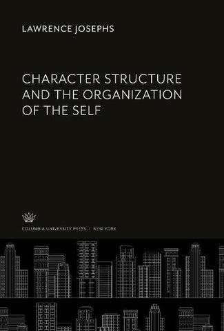 Character Structure and the Organization of the Self