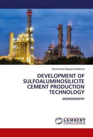 DEVELOPMENT OF SULFOALUMINOSILICITE CEMENT PRODUCTION TECHNOLOGY