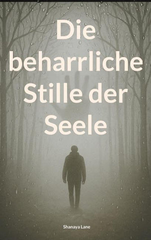 Die beharrliche Stille der Seele
