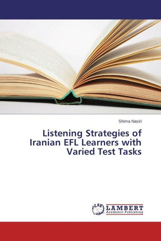 Listening Strategies of Iranian EFL Learners with Varied Test Tasks