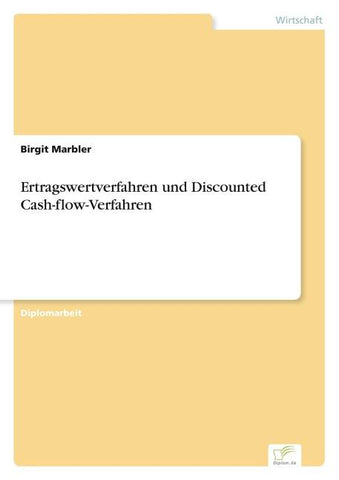 Ertragswertverfahren und Discounted Cash-flow-Verfahren