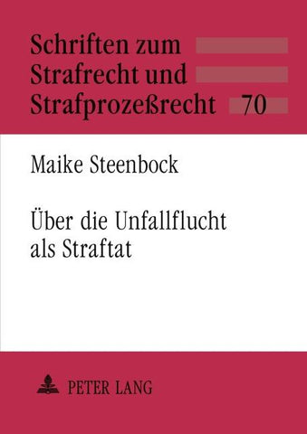 Über die Unfallflucht als Straftat