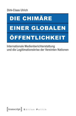 Die Chimäre einer Globalen Öffentlichkeit