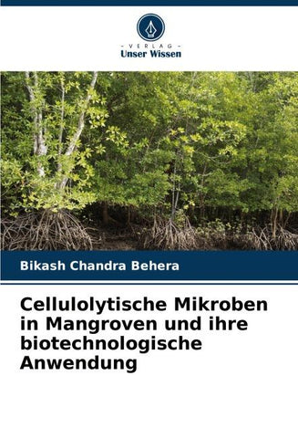 Cellulolytische Mikroben in Mangroven und ihre biotechnologische Anwendung