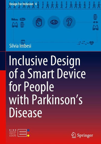 Inclusive Design of a Smart Device for People with Parkinson’s Disease