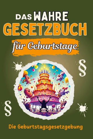 Das wahre Gesetzbuch für Geburtstage