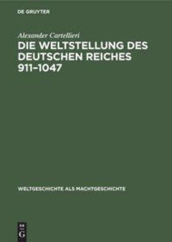 Die Weltstellung des Deutschen Reiches, 911–1047