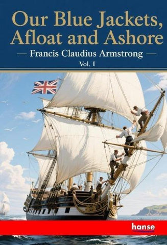 Our Blue Jackets, Afloat and Ashore