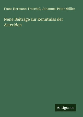 Nene Beiträge zur Kenntniss der Asteriden