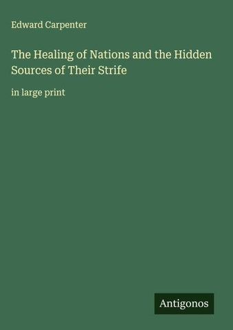 The Healing of Nations and the Hidden Sources of Their Strife