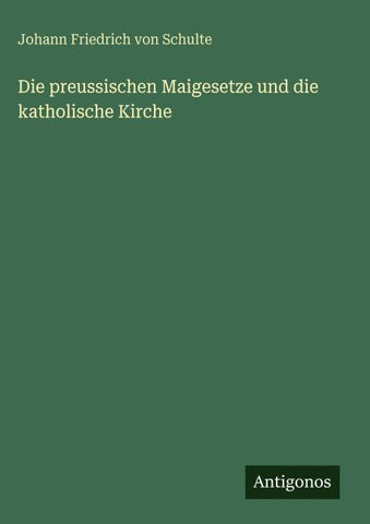 Die preussischen Maigesetze und die katholische Kirche