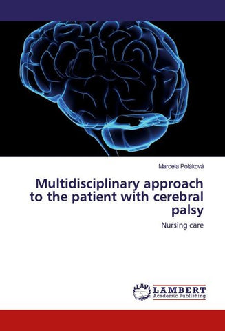 Multidisciplinary approach to the patient with cerebral palsy