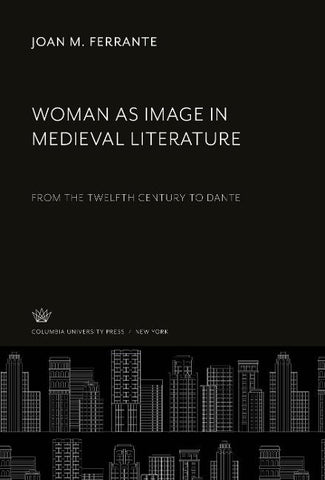 Woman as Image in Medieval Literature