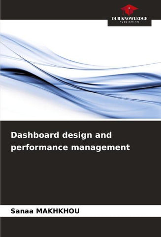 Dashboard design and performance management