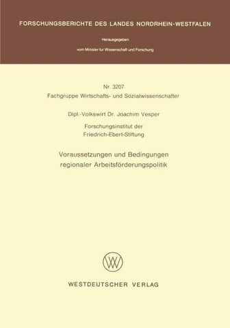 Voraussetzungen und Bedingungen regionaler Arbeitsförderungspolitik