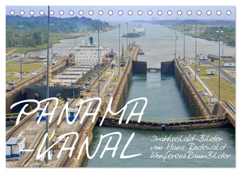 PANAMA-KANAL: Drahtseilakt-Bilder (Tischkalender 2026 DIN A5 quer), CALVENDO Monatskalender