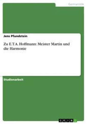 Zu E.T.A. Hoffmann: Meister Martin und die Harmonie
