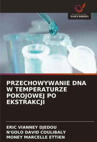 PRZECHOWYWANIE DNA W TEMPERATURZE POKOJOWEJ PO EKSTRAKCJI