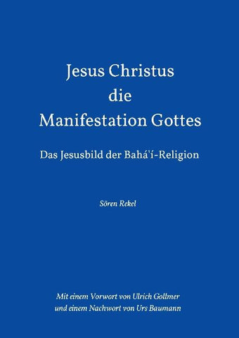 Jesus Christus - Die Manifestation Gottes
