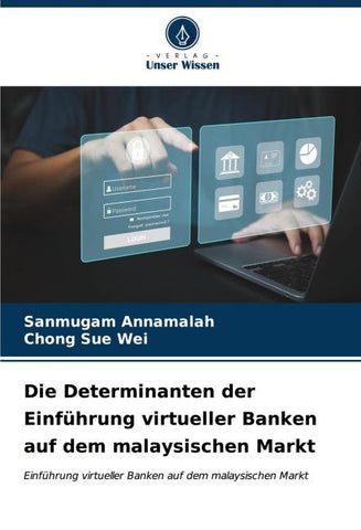 Die Determinanten der Einführung virtueller Banken auf dem malaysischen Markt