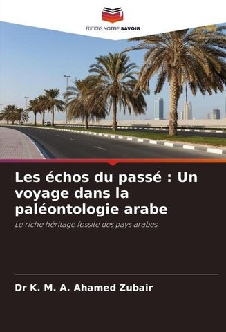 Les échos du passé : Un voyage dans la paléontologie arabe