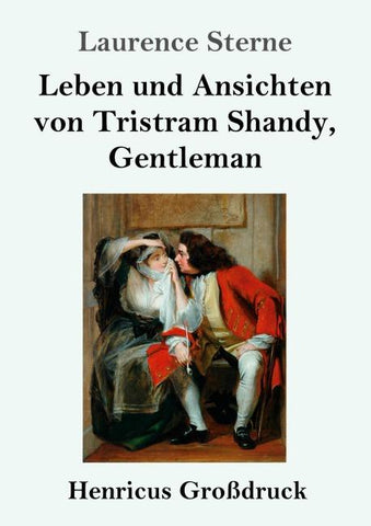 Leben und Ansichten von Tristram Shandy, Gentleman (Großdruck)