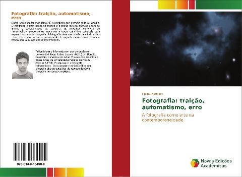 Fotografia: traição, automatismo, erro