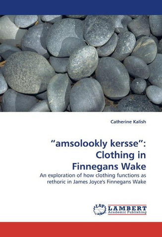 "amsolookly kersse": Clothing in Finnegans Wake