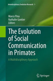 The Evolution of Social Communication in Primates