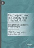 The European Union as a Security Actor in the Indo-Pacific