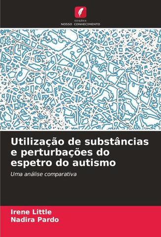 Utilização de substâncias e perturbações do espetro do autismo