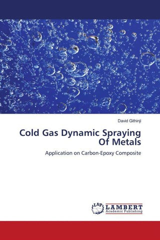 Cold Gas Dynamic Spraying Of Metals