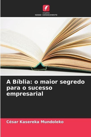 A Bíblia: o maior segredo para o sucesso empresarial