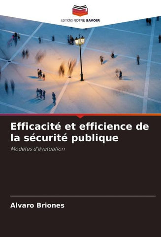 Efficacité et efficience de la sécurité publique