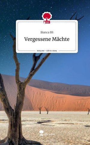 Vergessene Mächte. Life is a Story - story.one