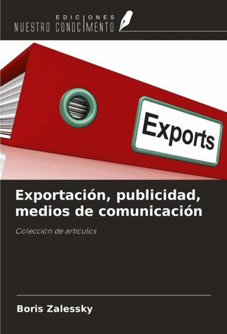 Exportación, publicidad, medios de comunicación