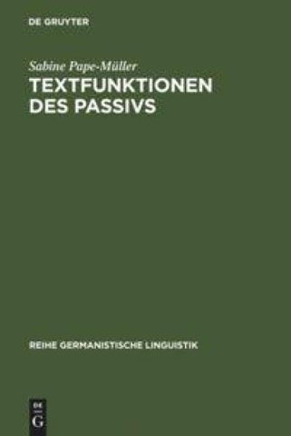Textfunktionen des Passivs