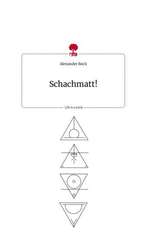 Schachmatt! Life is a Story - story.one