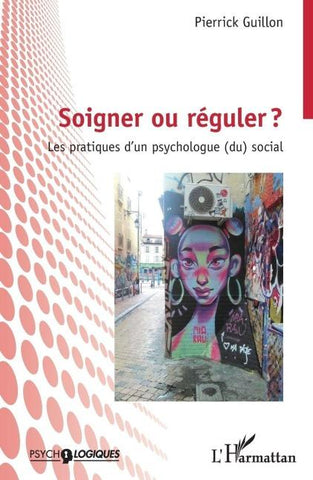 Soigner ou réguler ?