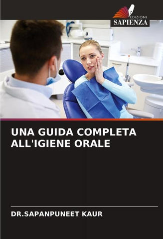 UNA GUIDA COMPLETA ALL'IGIENE ORALE
