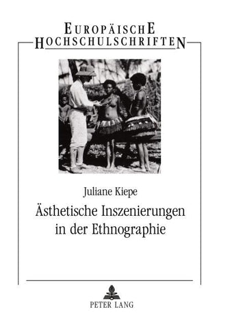 Ästhetische Inszenierungen in der Ethnographie