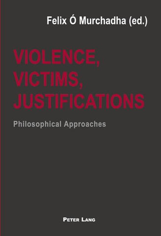 Violence, Victims, Justifications