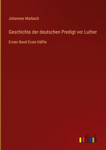 Geschichte der deutschen Predigt vor Luther