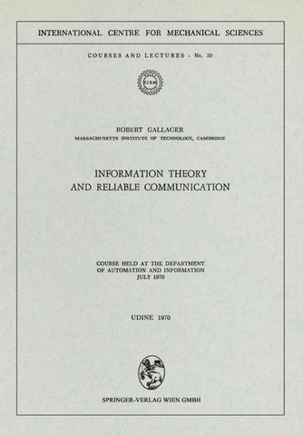 Information Theory and Reliable Communication