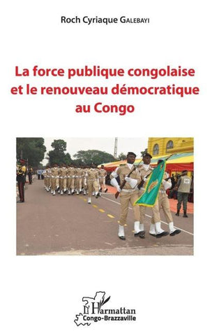 La force publique congolaise et le renouveau démocratique au Congo