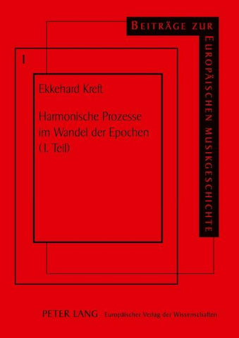 Harmonische Prozesse im Wandel der Epochen (1. Teil)
