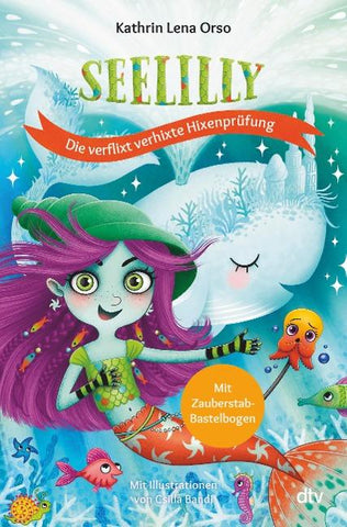 Seelilly – Die verflixt verhixte Hixenprüfung