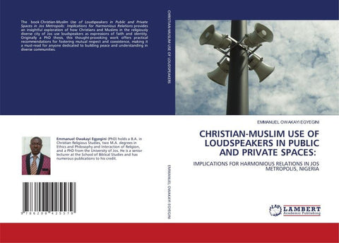 CHRISTIAN-MUSLIM USE OF LOUDSPEAKERS IN PUBLIC AND PRIVATE SPACES: